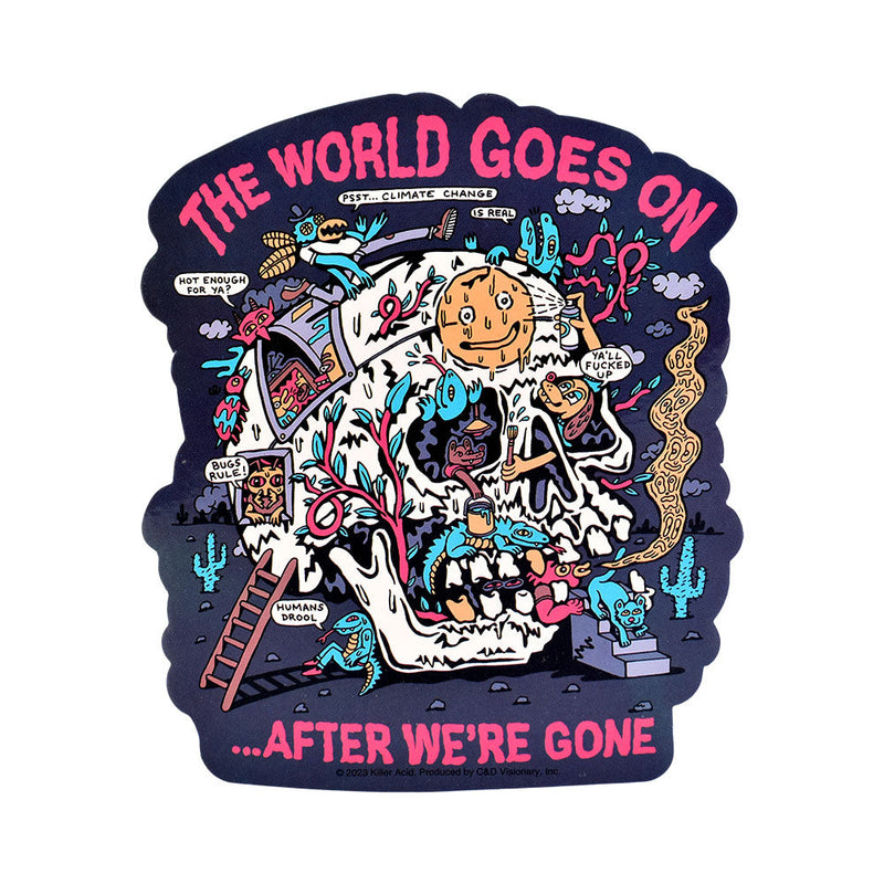 Killer Acid Die Cut Vinyl Sticker - The World Goes On / 4.25" x 5" - Headshop.com